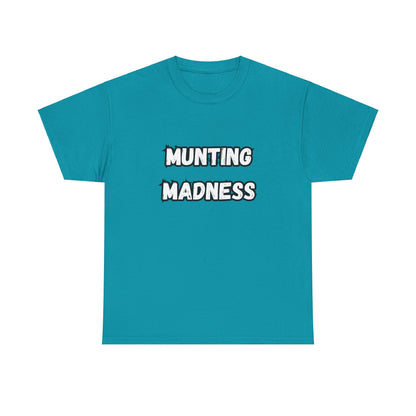 'Munting Madness' Tee