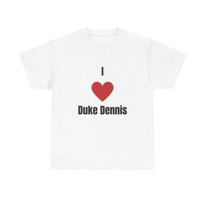 'I heart Duke Dennis' Tee