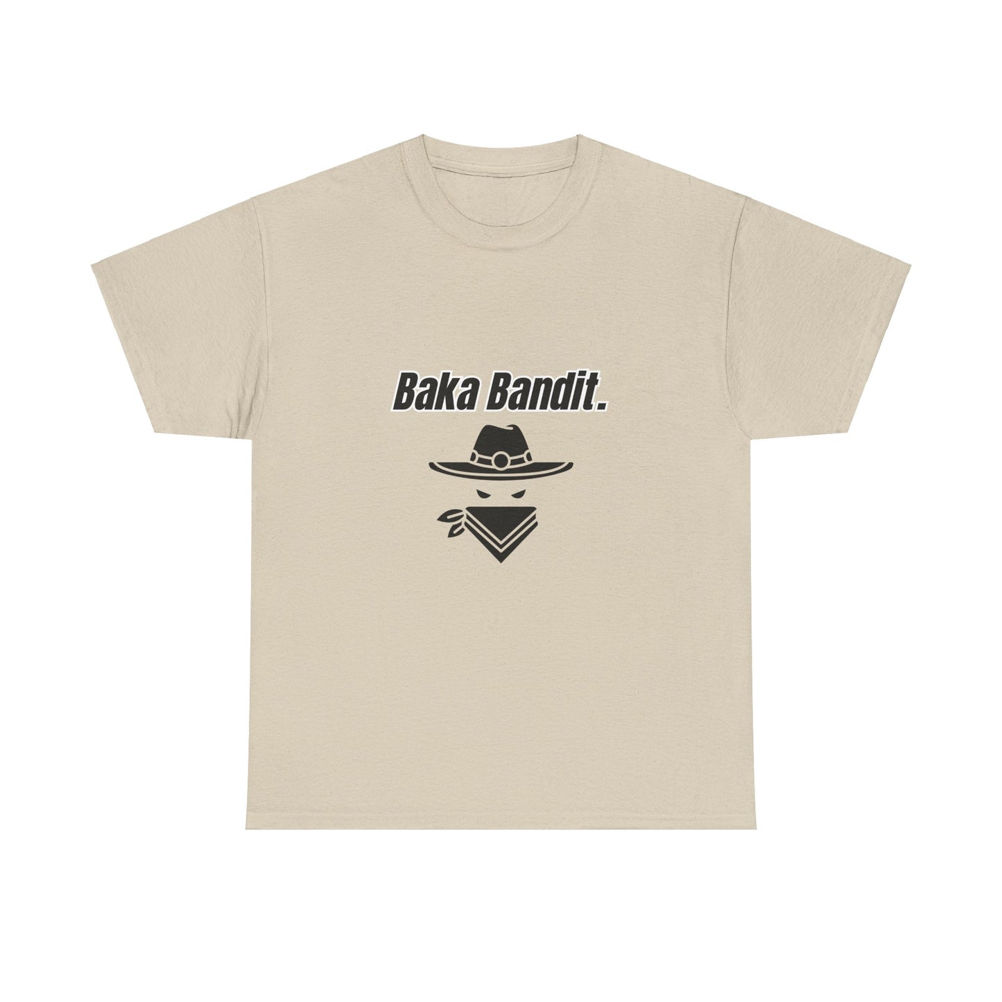 'Baka Bandit.' Tee