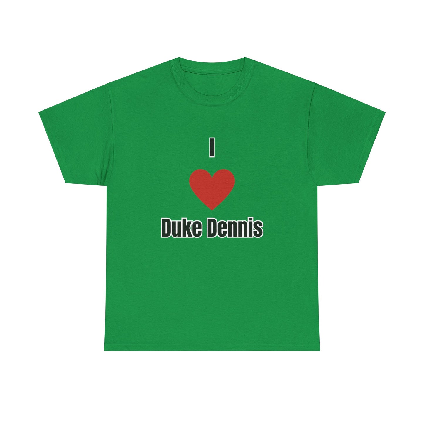 'I heart Duke Dennis' Tee