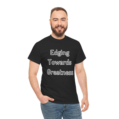 'Edging Towards Greatness' Tee