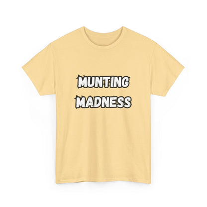 'Munting Madness' Tee