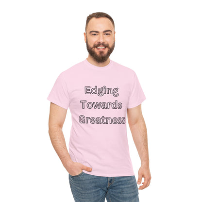 'Edging Towards Greatness' Tee