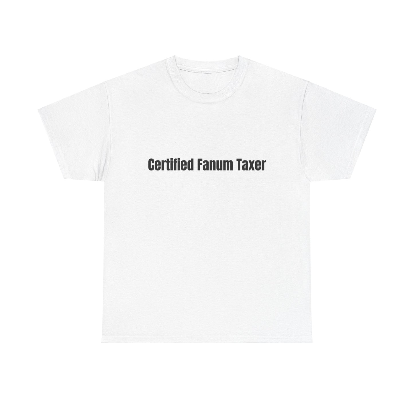 'Certified Fanum Taxer' Tee