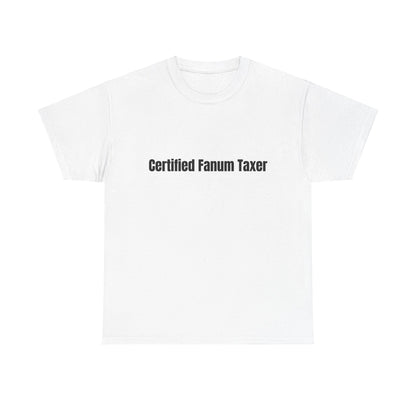 'Certified Fanum Taxer' Tee