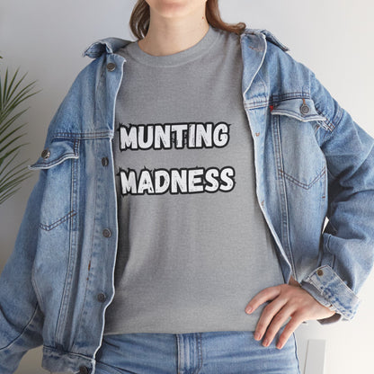 'Munting Madness' Tee