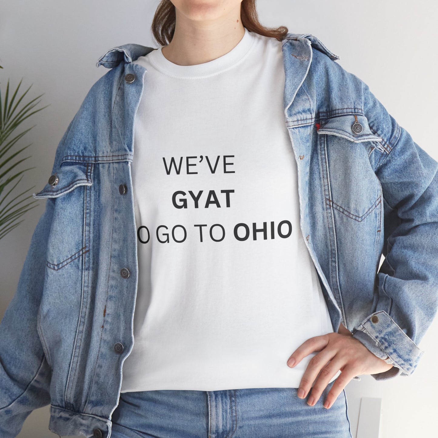 'We've Gyat to go to Ohio' Tee