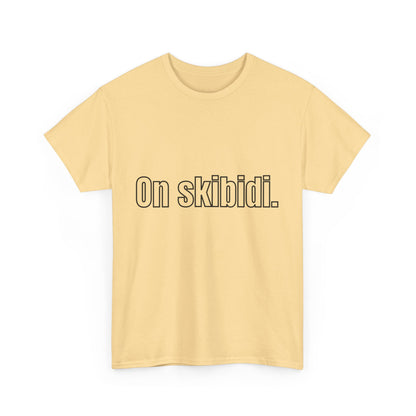 'On skibidi' Tee