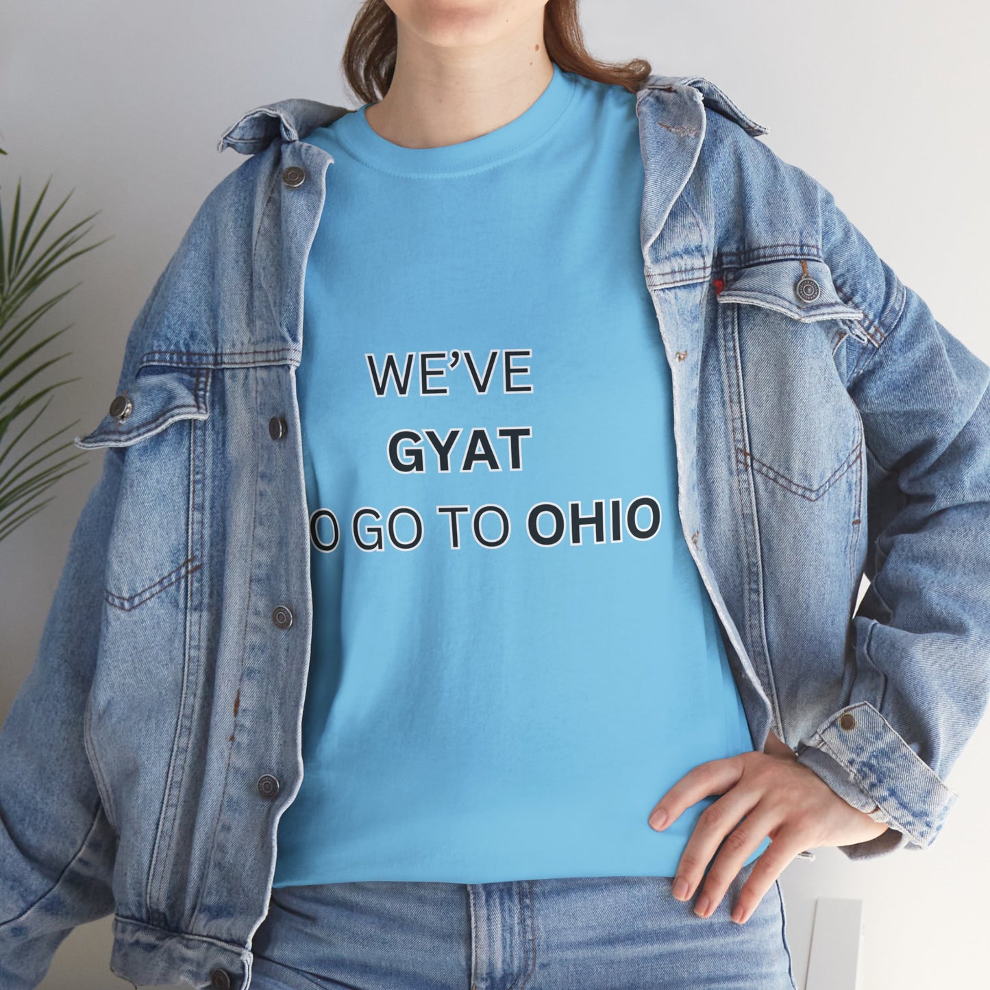 'We've Gyat to go to Ohio' Tee