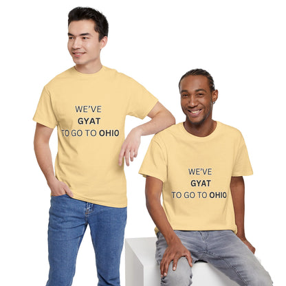 'We've Gyat to go to Ohio' Tee