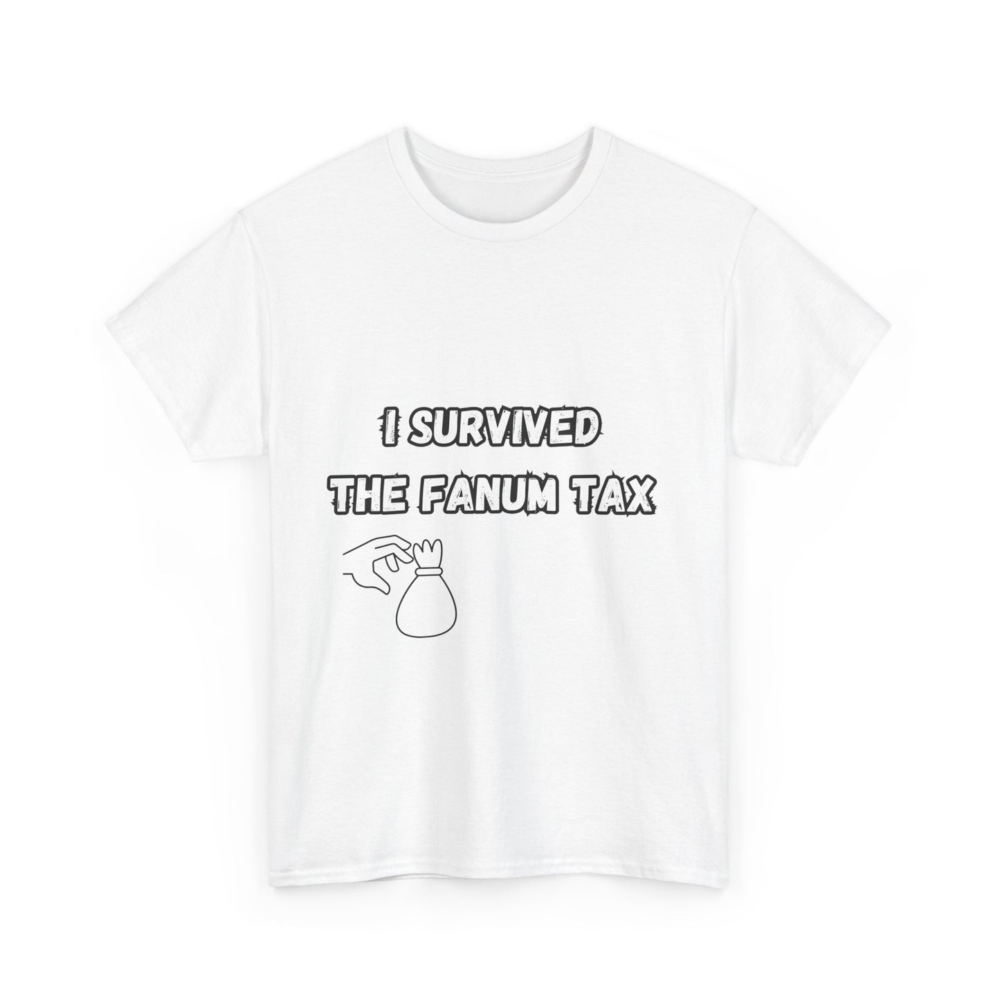 'I survived the Fanum Tax' Tee